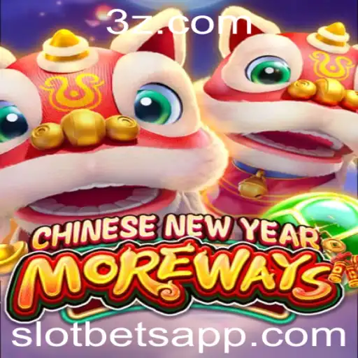 Descubra o Mundo de CHINESENEWYEARMOREWAYS com Slotbet